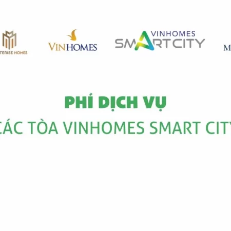 Phí dịch vụ Vinhomes Smart City 2026 – Bảng giá & cách tính